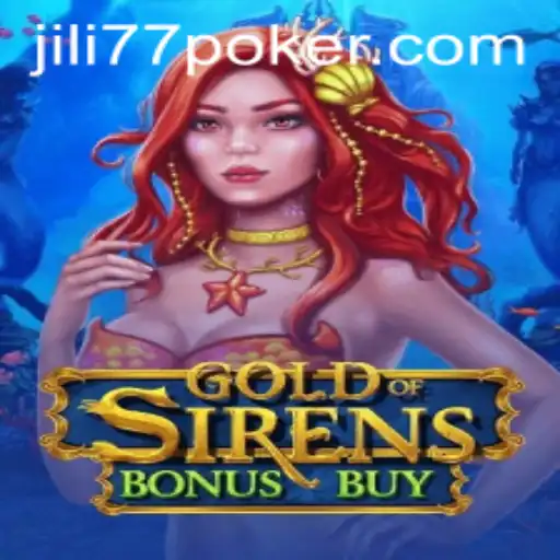 Exploring the Thrills of GoldofSirensBonusBuy: A Gaming Experience by Jili77